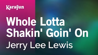 Whole Lotta Shakin Goin On  Jerry Lee Lewis  Karaoke Version  KaraFun [upl. by Solley977]