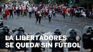 La final de la Copa Libertadores aplazada de nuevo [upl. by Vorster195]