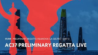 Preliminary Regatta Vilanova i La Geltrú  Day 3 LIVE [upl. by Halstead]