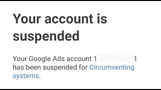 Your Google Ads Accoun has been Suspended For Circumventing Systems  How to UnSuspend  and Reason❓ [upl. by Tamah770]