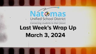 Natomas Unifieds Last Weeks Wrap Up  March 3 2024 [upl. by Bred]