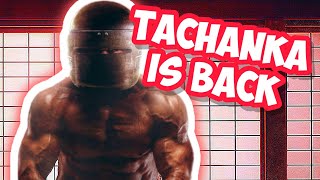 TACHANKA is OP NOW  Rainbow Six Siege [upl. by Ecirtra93]