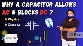 Why do capacitors allow AC but blocks DC  How capacitors work in AC amp DC  Physics Class 12th [upl. by Violeta]