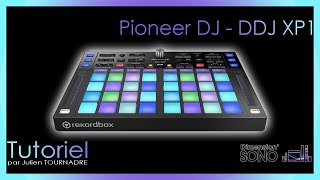 TUTORIEL  PIONEER DJ  DDJXP1 par Julien TOURNADRE [upl. by Rik]