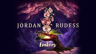 JORDAN RUDESS  Embers OFFICIAL AUDIO [upl. by Fleeta]