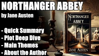 quotNorthanger Abbeyquot by Jane Austen  Book Summary [upl. by Wood]