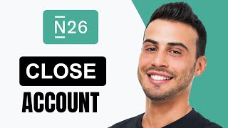 N26  How To Close and Cancel Your Account  Tutorial 2024 [upl. by Rodenhouse]