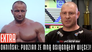 MIREK OKNIŃSKI PUDZIANOWSKI ZE MNĄ OSIĄGNĄŁBY WIĘCEJ [upl. by Bryn883]