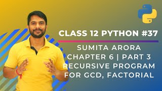 Class 12 Python  Finding Factorial amp GCD using Recursion  Python  Chapter 6  Part 3  In Hindi [upl. by Wyatt]