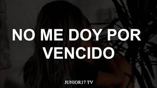 Luis Fonsi  No Me Doy Por Vencido 💖  LETRA  lyrics [upl. by Bergin]