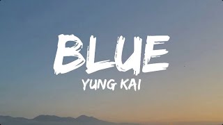 Blue  Yung Kai lyrics  mood edits [upl. by Munafo]