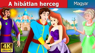 A hibátlan herceg  Flawless Prince in Hungarian HungarianFairyTales [upl. by Okechuku]