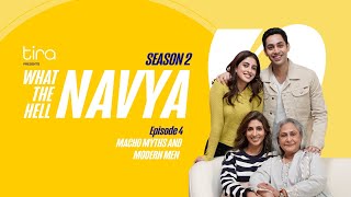 Macho Myths amp Modern Men What The Hell Navya S2 Ep4 Jaya Bachchan Shweta Navya amp Agastya Nanda [upl. by Starbuck887]