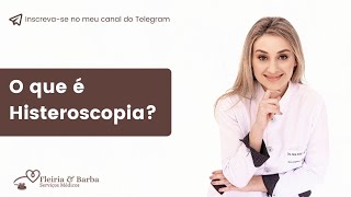 O que é Histeroscopia [upl. by Yedorb]