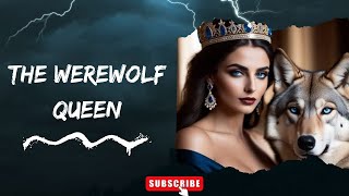 Werewolf Queen Werewolf Transformation Werewolf asmr Werewolf Movies Werewolf Horror Stories [upl. by Aneladdam]