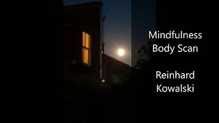 Reinhard Kowalski MINDFULNESS BODY SCAN [upl. by Ereynihc]