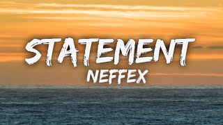 Neffex  Statement Lyrics Video [upl. by Edualc]