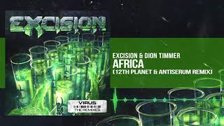 Excision amp Dion Timmer  Africa 12th Planet amp Antiserum Remix [upl. by Lucier146]