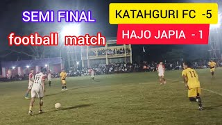 KATAHGURI FC 5 vs HAJO JAPIA FC 1  football match [upl. by Leakim]