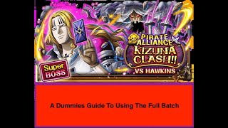 OPTC Kizuna 6 Hawkins Normal Bosses  A Dummies Guide To Using The Full Batch Youve Been Warned [upl. by Stulin]