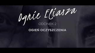 Ognie Eliasza 02 Ogień oczyszczenia [upl. by Nimaynib]