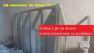 Ściana kolankowa z GK ścianka działowa z płyt gipsowych mocowana do skosu [upl. by Adehsar130]