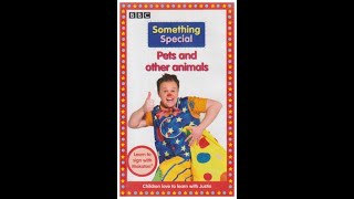 Something Special  Pets And Other Animals UK VHS 2005 [upl. by Tenneb]