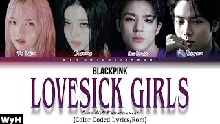 BLACKPINK  Lovesick Girls Cover by WyH Entertainment Color coded lyricsRom [upl. by Indira]