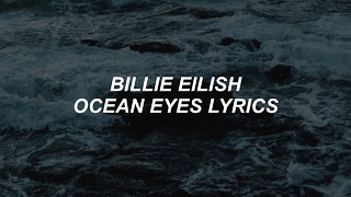 ocean eyes  billie eilish lyrics [upl. by Acirfa259]