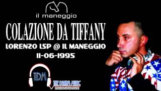 Colazione da Tiffany  Lorenzo LSP  il Maneggio 11061995 [upl. by Deina]