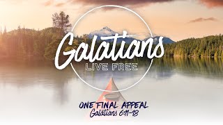 One Final Appeal  Galatians 61118 [upl. by Oluas]