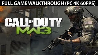 Call of Duty Modern Warfare 3 FULL Game Walkthrough  No Commentary PC 4K 60FPS [upl. by Jamima]