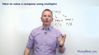 How to value a company using multiples  MoneyWeek Investment Tutorials [upl. by Huff]