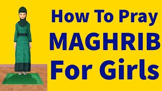 How to Pray Maghrib for Girls Islam Step by Step Namaz [upl. by Sirc]