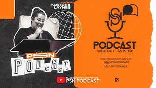 PASTORA LAYNES PSN PODCAST 18 [upl. by Wilser]