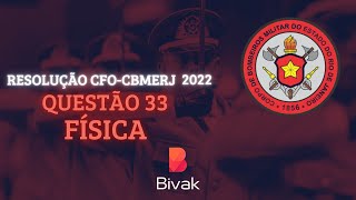 RESOLUÇÃO CFO CBMERJ 202223  FGV  TIPO 1  FÍSICA  QUESTÃO 33 [upl. by Africa]