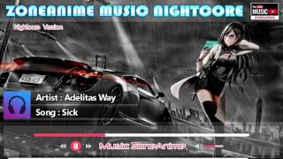 NIGHTCORE Adelitas Way  Sick [upl. by Sigfrid]