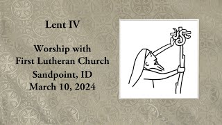 3 10 24 LENT 4 Sandpoint Lutheran [upl. by Linneman]