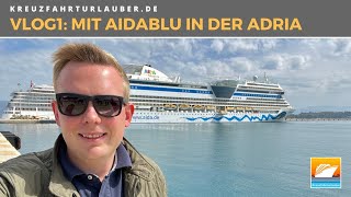 VLOG1 Adria mit AIDAblu Von Korfu aus mit einem Seetag nach Triest in Italien  AIDA Cruises [upl. by Anahoj793]