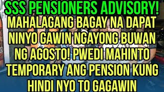 ✅SSS PENSIONERS IMPORTANT ADVISORY GAWIN NYO ITO NGAYONG AUGUST PWEDI MAHINTO ANG PENSION [upl. by Odracir235]