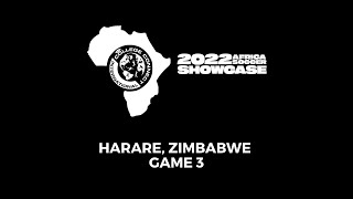 Africa Showcase 2022 Harare Zimbabwe Game 3 [upl. by Lester]