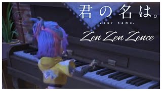 Identity V 君の名は Your Name Zen Zen Zense Piano Cover [upl. by Bollay364]