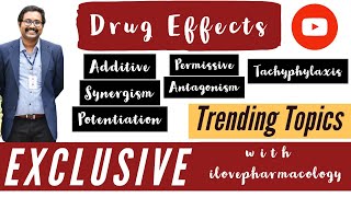 Drug Effects  Additive  Synergism  Potentiation  Antagonism  Permissive  Tachyphylaxis [upl. by Sirej580]