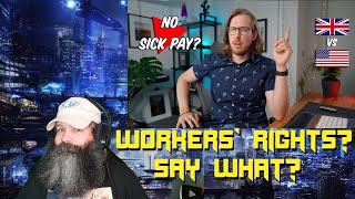 American Reacts to Basic Workers Rights British vs American [upl. by Aihselef772]