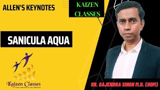 Sanicula aqua Allens Keynotes Homeopathy Materia Medica Kaizen Classes Dr Gajendra Singh [upl. by Nova310]