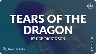 Bruce Dickinson  Tears Of The Dragon Lyrics for Desktop [upl. by Annaoi]