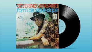 Severino Januário – 1979  Forró Do Xiquexique Disco CompletoÁudio Oficial [upl. by Eessac163]