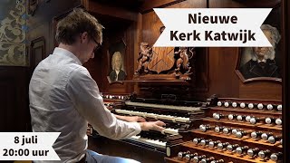 Orgelconcert vanuit de Nieuwe Kerk in Katwijk  Gert van Hoef 59 [upl. by Enreval]