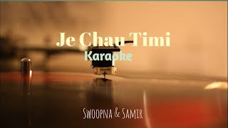 Je Chau Timi karaoke  Swoopna Suman amp Samir Shrestha SwoopnaSumanofficial SamirShrestha319 [upl. by Linea]