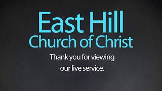 East Hill church of Christ Live Stream [upl. by Cohby]